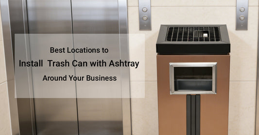 Best Locations to Install a Commercial Trash Can with Ashtray Around Your Business